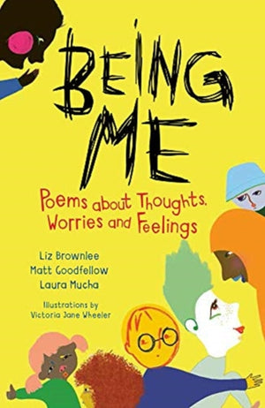 Being Me, Poems About Thoughts, Worries and Feelings