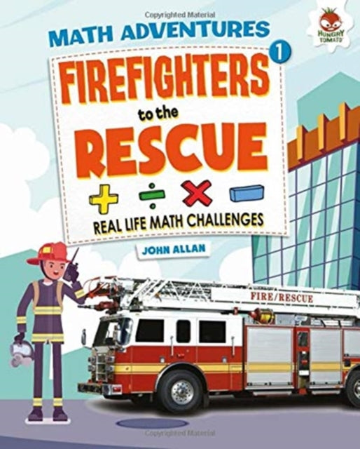 Book cover of: Firefighters to the Rescue - Maths Adventure
