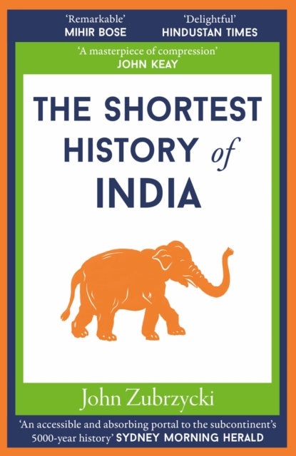 Book cover of: Shortest History of India. By: John Zubrzycki