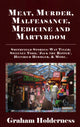 Book cover of: Meat, Murder, Malfeasance, Medicine and Martyrdom. By: Graham Holderness