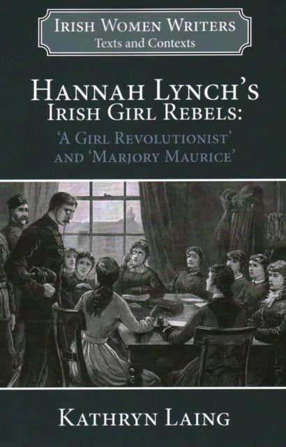 Book cover of: Hannah Lynch's Irish Girl Rebels. By: LAING
