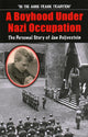Book cover of: Boyhood Under Nazi Occupation. By: Jan Duijvestein