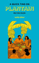 Quick Ting On: Plantain