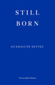 Still Born 9781913097660 Guadalupe Nettel