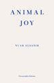 Animal Joy, A Book of Laughter and Resuscitation 9781913097950 Nuar Alsadir