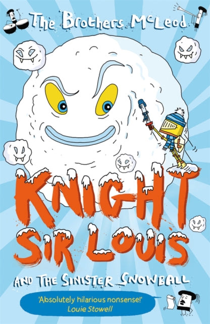 Book cover of: Knight Sir Louis and the Sinister Snowball. By: The Brothers McLeod