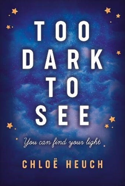 Too Dark to See 9781913102166 Chloe Heuch