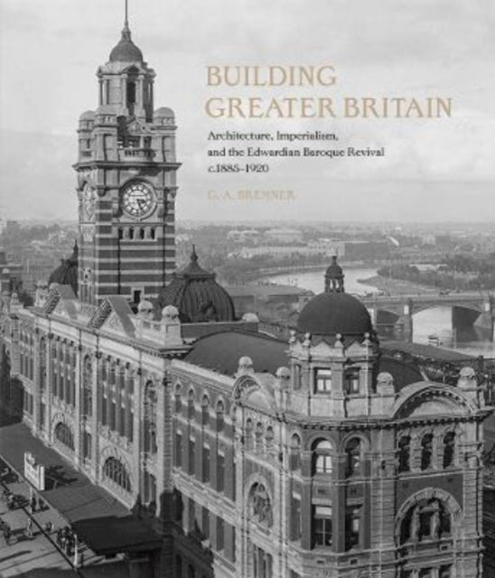 Book cover of: Building Greater Britain. By: G. A. Bremner