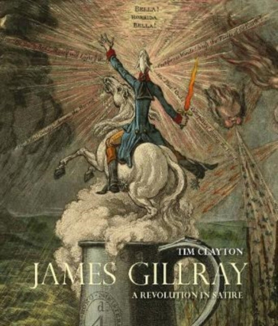 Book cover of: James Gillray. By: Tim Clayton