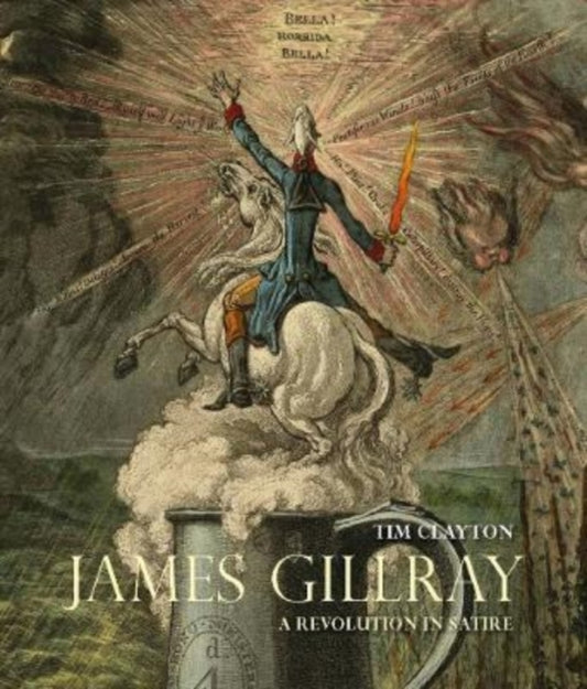 Book cover of: James Gillray. By: Tim Clayton
