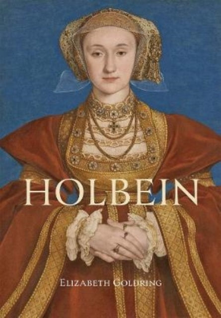 Holbein, Renaissance Master 9781913107505 GOLDRING, ELIZABETH
