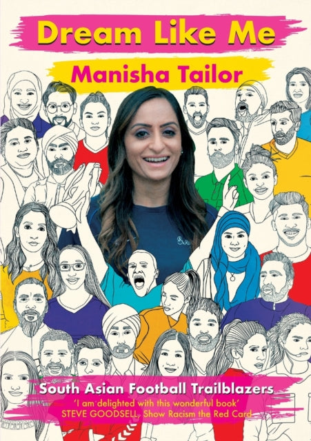 Book cover of: Dream Like Me - South Asian Football Trailblazers. By: TAILOR