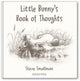 Book cover of: Little Bunny's Book of Thoughts. By: Steve Smallman
