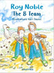 Book cover of: B Team. By: Roy Noble