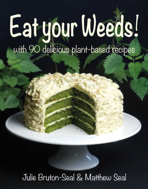 Book cover of: Eat your Weeds!. By: Julie Bruton-Seal