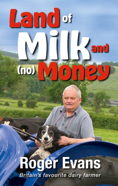 Book cover of: Land of Milk and (no) Money. By: Roger Evans