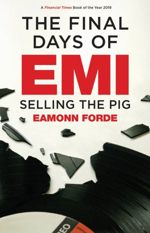 Final Days of EMI, Selling the Pig
