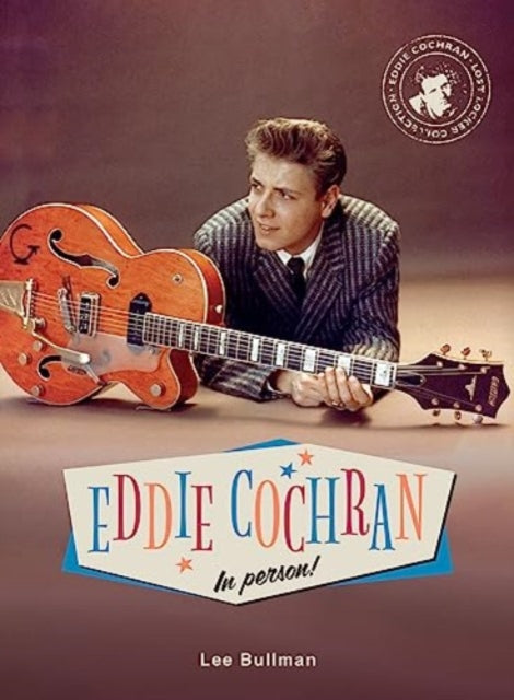 Book cover of: Eddie Cochran in Person. By: Lee Bullman