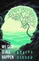 Book cover of: We Saw It All Happen. By: Julian Bishop