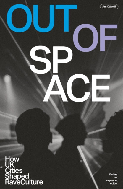 Book cover of: Out Of Space (Revised and Expanded). By: Jim Ottewill