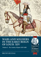 Book cover of: Wars and Soldiers in the Early Reign of Louis XIV. By: Bruno Mugnai