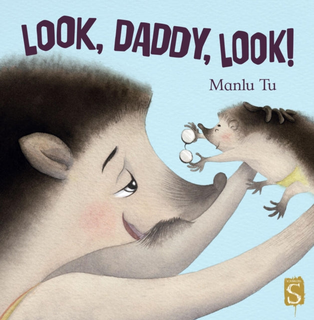 Look, Daddy, Look! 9781913337087 Manlu Tu
