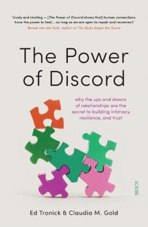 Power of Discord, why the ups and downs of relationships are the secret to building intimacy, resilience, and trust