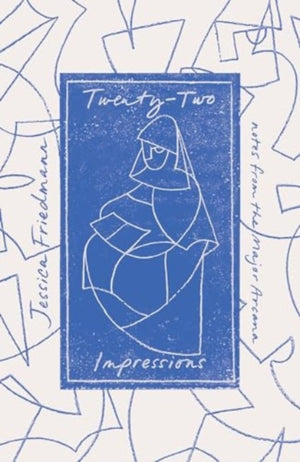 Twenty-Two Impressions, notes from the Major Arcana