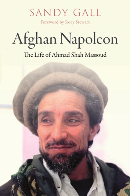 Book cover of: Afghan Napoleon - The Life of Ahmad Shah Massoud. By: Sandy Gall