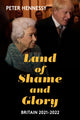 Book cover of: Land of Shame and Glory. By: Peter Hennessy