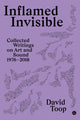 Book cover of: Inflamed Invisible. By: David Toop