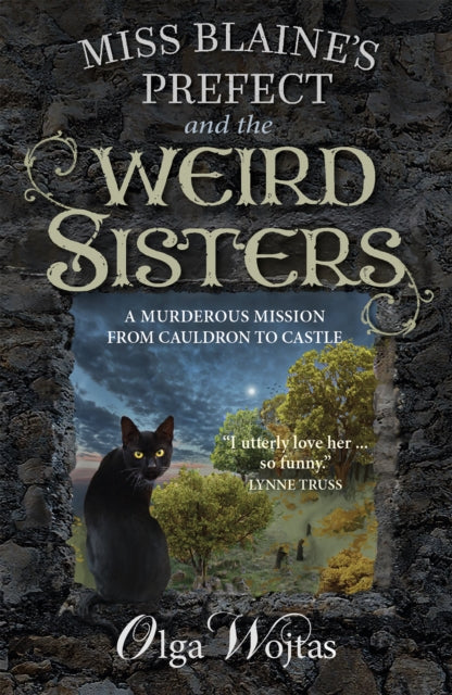 Book cover of: Miss Blaine's Prefect and the Weird Sisters. By: Olga Wojtas