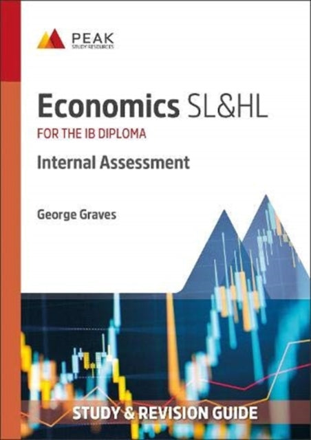 Book cover of: Economics SL&HL: Internal Assessment