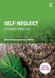 Book cover of: Self-Neglect: Learning from Life. By: Shona Britten