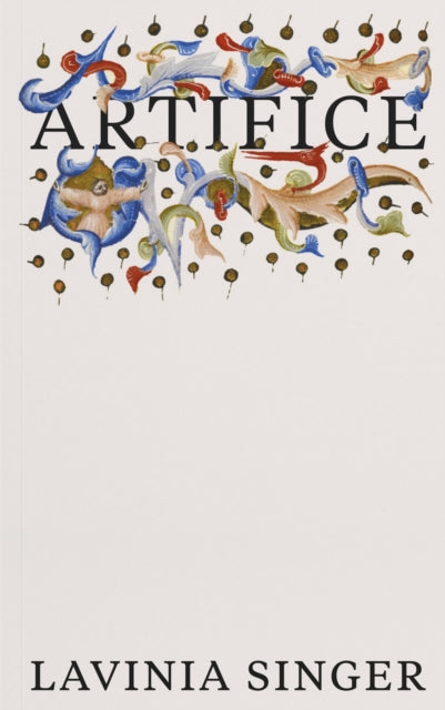 Book cover of: Artifice. By: Lavinia Singer