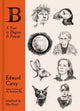 Book cover of: B: A Year in Plagues and Pencils. By: Edward Carey