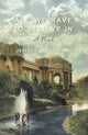 Book cover of: All We Have To Believe In