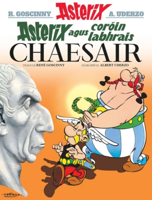 Book cover of: Asterix agus Coroin Labhrais Chaesair. By: René Goscinny