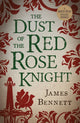 Book cover of: Dust Of The Red Rose Knight