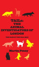 Tails: The Animal Investigators of London 9781913606398 Martin Penny