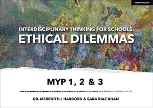 Interdisciplinary Thinking for Schools: Ethical Dilemmas MYP 1, 2 & 3