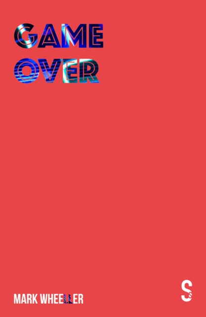 Game Over 9781913630263 Mark Wheeller