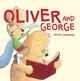 Book cover of: Oliver and George. By: Peter Carnavas