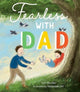 Book cover of: Fearless with Dad. By: Cori Brooke