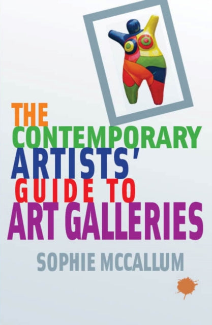 Book cover of: Contemporary Artists' Guide to Art Galleries. By: McCallum