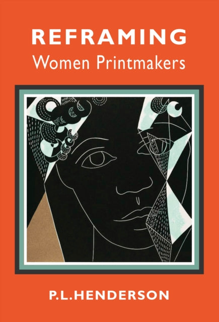 Book cover of: Reframing Women Printmakers