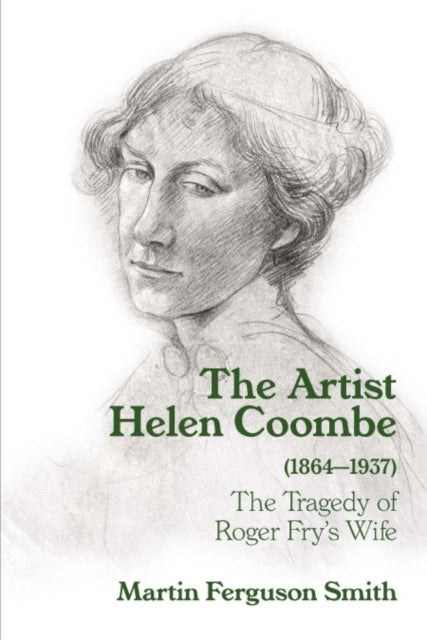 Book cover of: Artist Helen Coombe (1864–1937). By: Martin Ferguson Smith