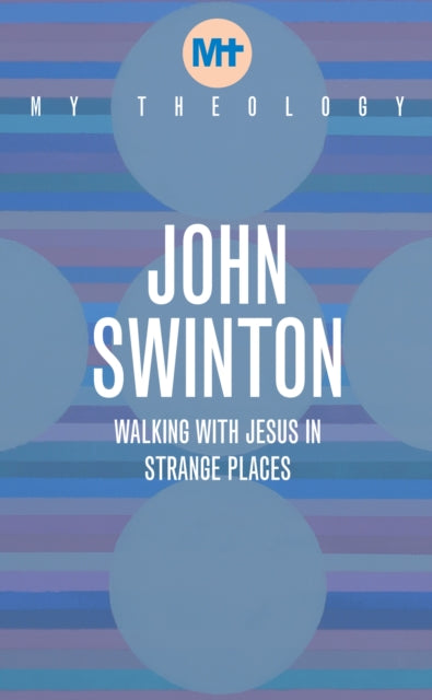 Book cover of: My Theology. By: John Swinton