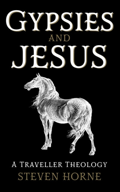 Book cover of: Gypsies and Jesus. By: Steven Horne