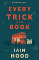 Book cover of: Every Trick in the Book. By: Iain Hood